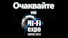 Предстои Hi-Fi Expo София 2011 