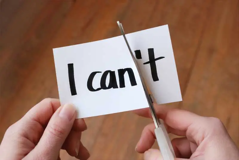 Не казвайте „Не мога“, когато...