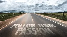 Случаите, в които „Следвайте страстта си!“ не е полезен съвет