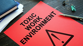 Колко токсично е работното ви място?