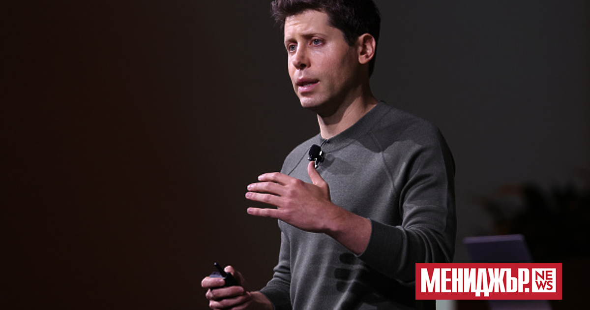 Главният изпълнителен директор на OpenAI Сам Алтман плановете си да