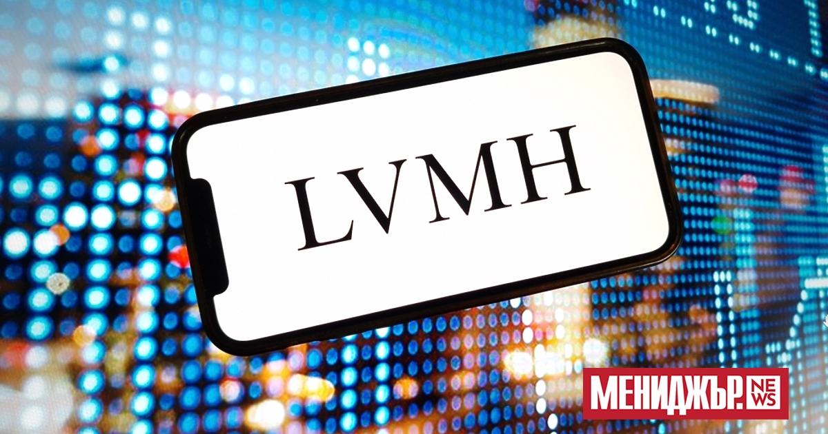 Най-големият производител на луксозни стоки в света, LVMH Moet Hennessy